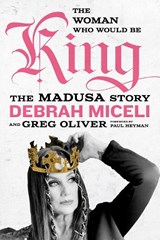 The Woman Who Would Be King - Debrah Miceli ; Greg Oliver - 9781770416710
