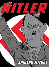 Shigeru Mizuki's Hitler - Mizuki Shigeru ; Zack Davisson - 9781770462106