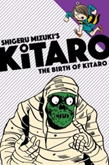 The Birth of Kitaro - Mizuki Shigeru ; Zack Davisson - 9781770462281
