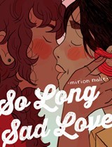 So Long Sad Love - Mirion Malle ; Transl. Aleshia Jensen - 9781770466975