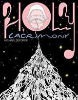 Holy Lacrimony - Michael DeForge - 9781770467552