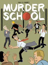 Murder School - Paul B. Rainey - 9781770468603