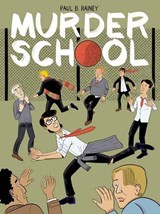 Murder School - Paul B. Rainey - 9781770468603