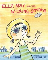 Ella May and the Wishing Stone - FAGAN,  Cary - 9781770492257