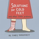Solutions For Cold Feet And Other Little Problems - Carey Sookocheff - 9781770498730