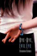 Bye-Bye, Evil Eye - KERBEL,  Deborah - 9781770863941