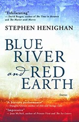 Blue River and Red Earth - HENIGHAN,  Stephen - 9781770865174