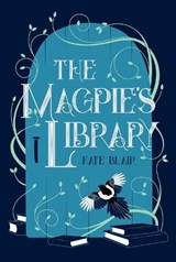 The Magpie's Library - Kate Blair - 9781770865549
