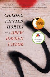 Chasing Painted Horses - Drew Hayden Taylor - 9781770865600