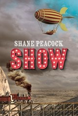 Show - Shane Peacock - 9781770867963