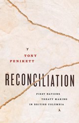 Reconciliation - Tony Penikett - 9781771004268