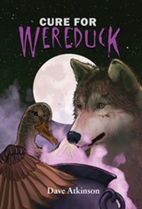 Cure for Wereduck - Dave Atkinson - 9781771084468