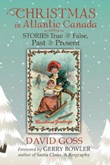 Christmas in Atlantic Canada - GOSS,  David - 9781771086875