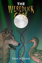 The Wereduck Code - Dave Atkinson - 9781771087988