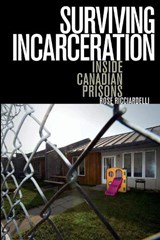 Surviving Incarceration - Rose Ricciardelli - 9781771120531