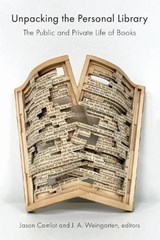 Unpacking the Personal Library - Jason Camlot ; J.A. Weingarten - 9781771125680
