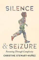 Silence and Seizure - Christine Stewart-Nunez - 9781771127332