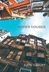 Other Houses - CAYLEY,  Kate - 9781771314541