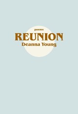 Reunion - YOUNG,  Deanna - 9781771314886