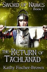 The Return of Tachlanad - FISCHER-BROWN,  Kathy - 9781771457897