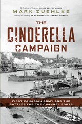 The Cinderella Campaign - Mark Zuehlke - 9781771620895