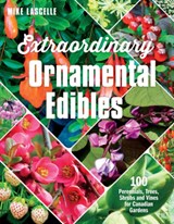 Extraordinary Ornamental Edibles - Mike Lascelle - 9781771621793
