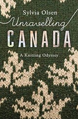 Unravelling Canada - Sylvia Olsen - 9781771622868