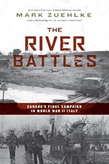 The River Battles - Mark Zuehlke - 9781771623124
