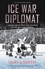 Ice War Diplomat - Gary J. Smith - 9781771623179