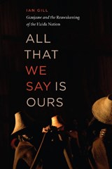 All That We Say is Ours - Ian Gill - 9781771623278