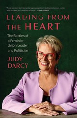 Leading from the Heart - Judy Darcy - 9781771624534