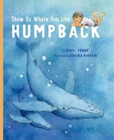 Show Us Where You Live, Humpback - Beryl Young - 9781771645737