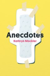 Anecdotes - Kathryn Mockler - 9781771668446