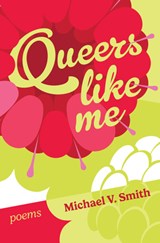 Queers Like Me - Michael V. Smith - 9781771668507