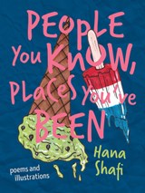People You Know, Places You've Been - Hana Shafi - 9781771668538