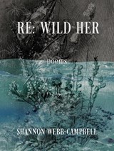 RE: Wild Her - Shannon Webb-Campbell - 9781771669337