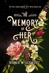 The Memory of Her - Bianca M. Schwarz - 9781771682688