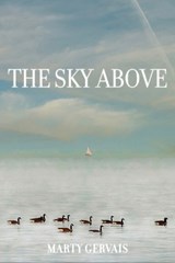 The Sky Above - Marty Gervais - 9781771838726