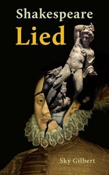 Shakespeare Lied - Sky Gilbert - 9781771839037