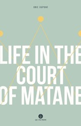 Life in the Court of Matane - Eric Dupont - 9781771860765