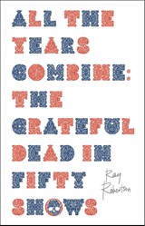 All the Years Combine - Ray Robertson - 9781771965705