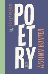 Best Canadian Poetry 2025 - Aislinn Hunter - 9781771966320