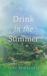 Drink in the Summer - FABIJANCIC,  Tony - 9781771993807