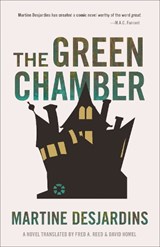 The Green Chamber - DESJARDINS,  Martine - 9781772011968