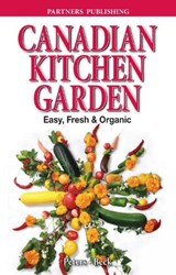 Canadian Kitchen Garden - Laura Peters ; Alison Beck - 9781772130065