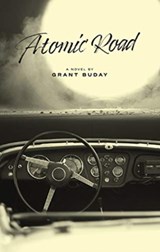 Atomic Road - Grant Buday - 9781772141139