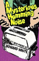 A Mysterious Humming Noise - Howard White - 9781772141412