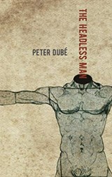 The Headless Man - Peter Dube - 9781772141559