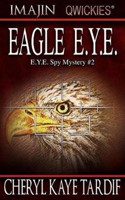 Eagle E.Y.E., TARDIF,  Cheryl Kaye - Paperback - 9781772233155