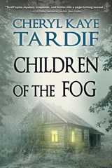 Children of the Fog - Cheryl Kaye Tardif - 9781772233674